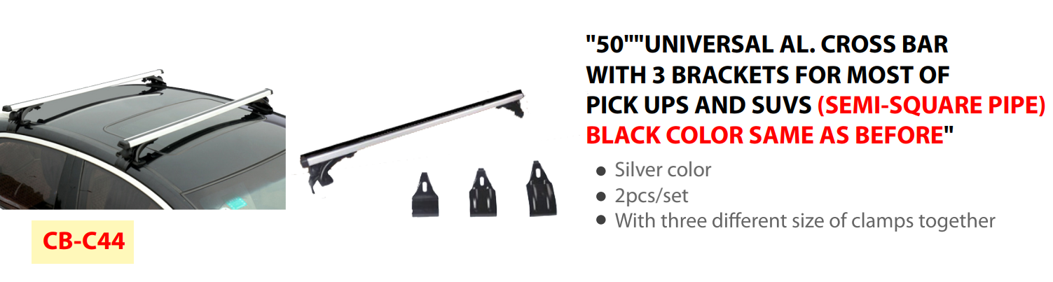 "50""UNIVERSAL AL. CROSS BAR WITH 3 BRACKETS FOR MOST OF PICK UPS AND SUVS (SEMI-SQUARE PIPE) BLACK COLOR SAME AS BEFORE"